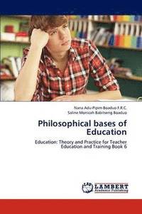 bokomslag Philosophical bases of Education