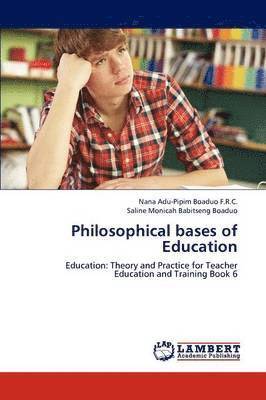 Philosophical bases of Education 1