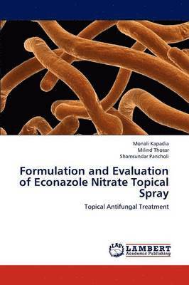 bokomslag Formulation and Evaluation of Econazole Nitrate Topical Spray