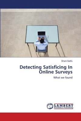Detecting Satisficing In Online Surveys 1