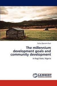 bokomslag The millennium development goals and community development