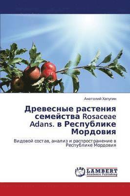Drevesnye Rasteniya Semeystva Rosaceae Adans. V Respublike Mordoviya 1