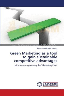 Green Marketing as a tool to gain sustainable competitive advantages 1