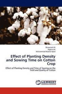 bokomslag Effect of Planting Density and Sowing Time on Cotton Crop