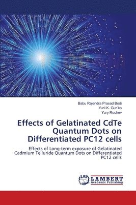 Effects of Gelatinated CdTe Quantum Dots on Differentiated PC12 cells 1