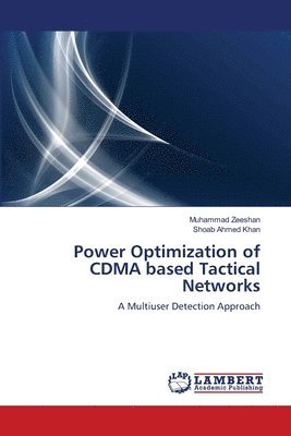 Power Optimization of CDMA based Tactical Networks 1