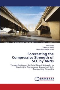 bokomslag Forecasting the Compressive Strength of SCC by ANNs