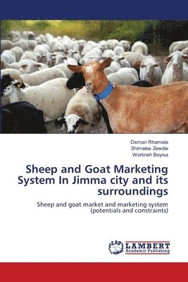 Sheep and Goat Marketing System In Jimma city and its surroundings 1