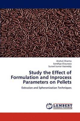 Study the Effect of Formulation and Inprocess Parameters on Pellets 1