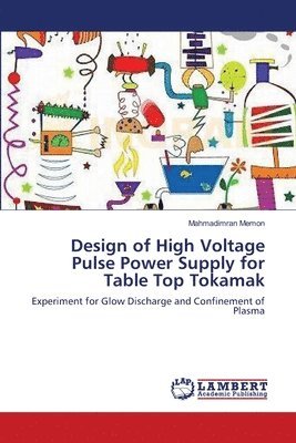 Design of High Voltage Pulse Power Supply for Table Top Tokamak 1