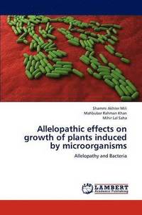 bokomslag Allelopathic Effects on Growth of Plants Induced by Microorganisms