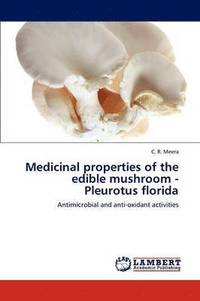 bokomslag Medicinal Properties of the Edible Mushroom - Pleurotus Florida