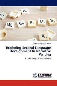 bokomslag Exploring Second Language Development in Narrative Writing