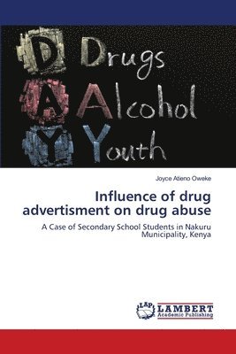 Influence of drug advertisment on drug abuse 1