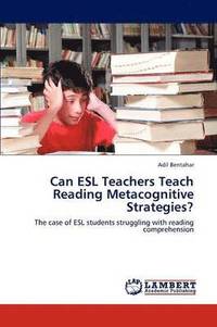 bokomslag Can ESL Teachers Teach Reading Metacognitive Strategies?