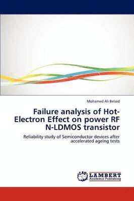 Failure analysis of Hot-Electron Effect on power RF N-LDMOS transistor 1
