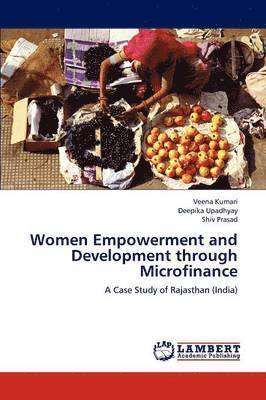 Women Empowerment and Development through Microfinance 1