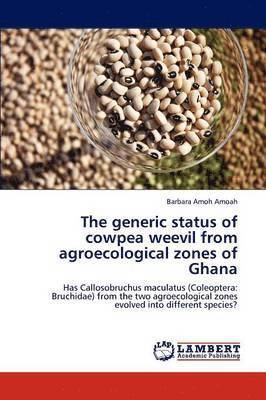 The generic status of cowpea weevil from agroecological zones of Ghana 1