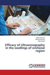 bokomslag Efficacy of Ultrasonography in the swellings of orofacial region