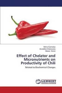 bokomslag Effect of Chelator and Micronutrients on Productivity of Chili