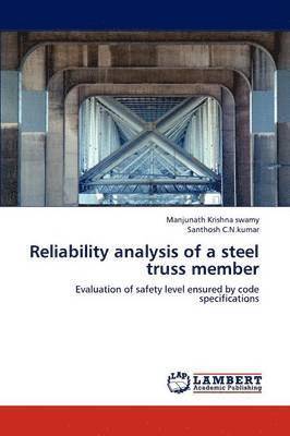 Reliability Analysis of a Steel Truss Member 1