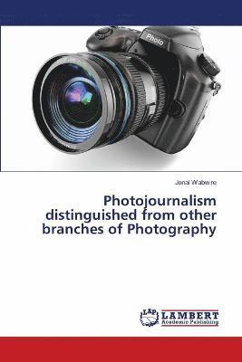 Photojournalism distinguished from other branches of Photography 1