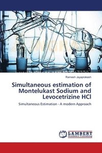 bokomslag Simultaneous estimation of Montelukast Sodium and Levocetrizine HCl