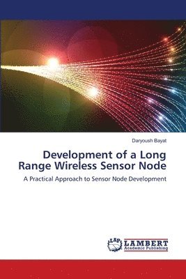 Development of a Long Range Wireless Sensor Node 1