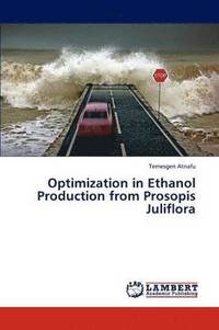 bokomslag Optimization in Ethanol Production from Prosopis Juliflora