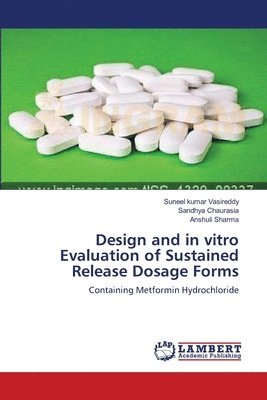 Design and in vitro Evaluation of Sustained Release Dosage Forms 1