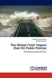 bokomslag The Global Crisis' Impact Over Eu Public Policies