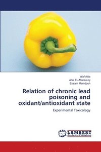 bokomslag Relation of chronic lead poisoning and oxidant/antioxidant state