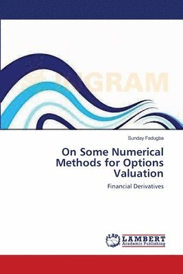 On Some Numerical Methods for Options Valuation 1