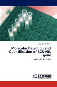 bokomslag Molecular Detection and Quantification of Bcr-Abl Gene