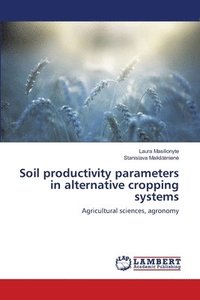 bokomslag Soil productivity parameters in alternative cropping systems