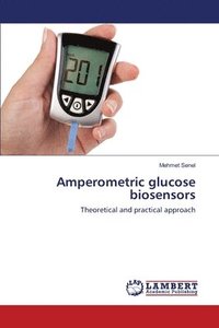 bokomslag Amperometric glucose biosensors