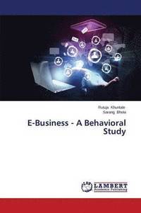 bokomslag E-Business - A Behavioral Study
