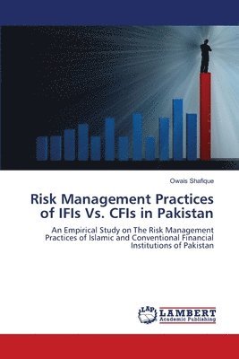 Risk Management Practices of IFIs Vs. CFIs in Pakistan 1