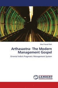 bokomslag Arthasastra- The Modern Management Gospel