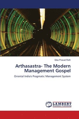 Arthasastra- The Modern Management Gospel 1
