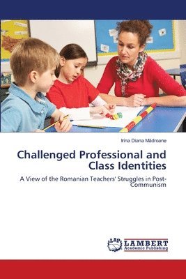 Challenged Professional and Class Identities 1