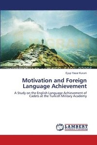 bokomslag Motivation and Foreign Language Achievement