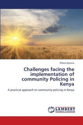 bokomslag Challenges facing the implementation of community Policing in Kenya