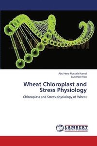 bokomslag Wheat Chloroplast and Stress Physiology