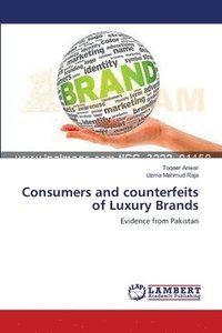 bokomslag Consumers and counterfeits of Luxury Brands