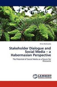 bokomslag Stakeholder Dialogue and Social Media - a Habermasian Perspective
