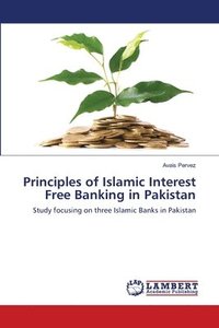 bokomslag Principles of Islamic Interest Free Banking in Pakistan