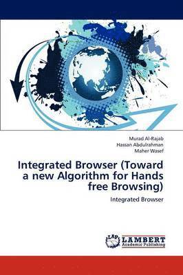 Integrated Browser (Toward a New Algorithm for Hands Free Browsing) 1