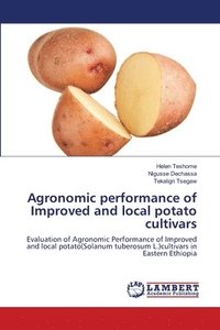 bokomslag Agronomic performance of Improved and local potato cultivars