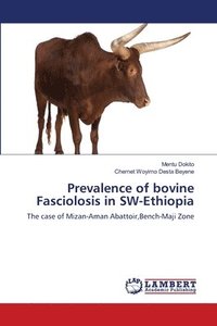 bokomslag Prevalence of bovine Fasciolosis in SW-Ethiopia